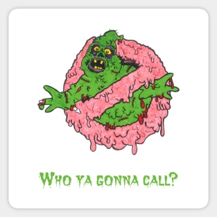 WHO YA Gonna Call Zombie Sticker